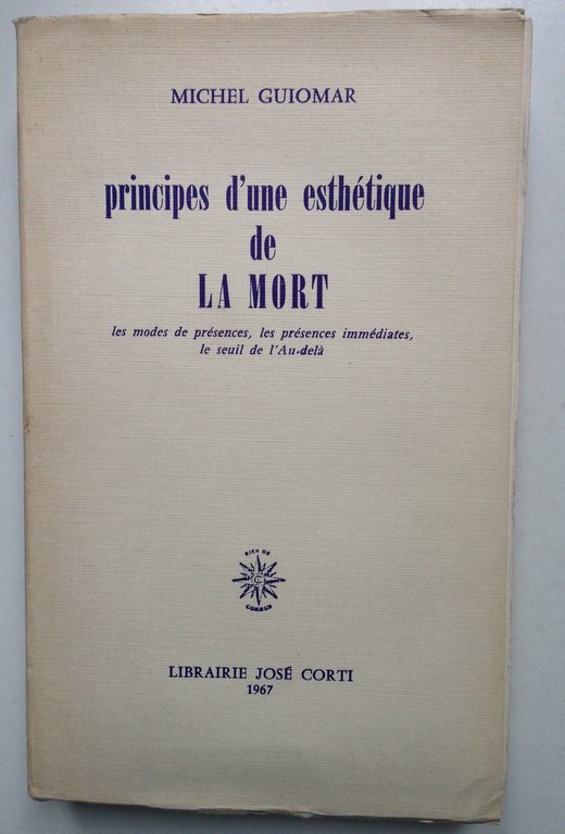 Michel Guiomar Principes d'une Esthetique de La Mort Librairie JosÈ … | Immagine Gallery 1