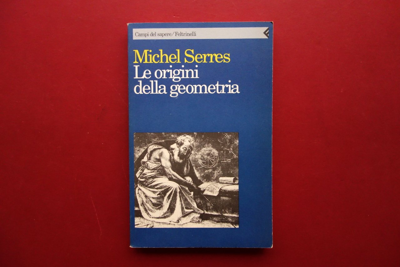 Michel Serres Le Origini della Geometria Feltrinelli Milano 1994