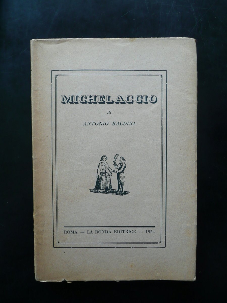 Michelaccio di Antonio Baldini La Ronda Editrice Roma 1924 Prima …