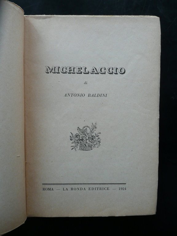 Michelaccio di Antonio Baldini La Ronda Editrice Roma 1924 Prima …