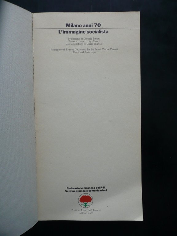 Milano Anni 70 L'Immagine Socialista Edizioni Amici dell'Avanti! 1979 Politica