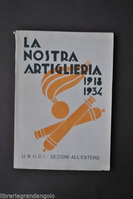Militaria Esercito Artiglieri Tosti la Nostra Artiglieria Tiro 1918 1934