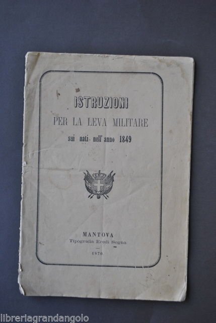 Militaria Esercito Istruzioni Leva Militare nati 1849 Reclutamento Mantova 1870 | Immagine principale