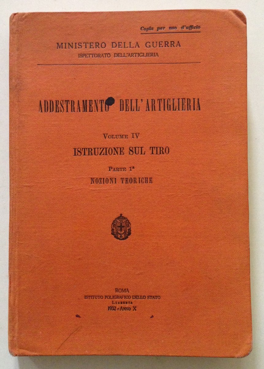 Ministero della Guerra Addestramento Dell'Artiglieria Volume 4 Istruzione Tiro