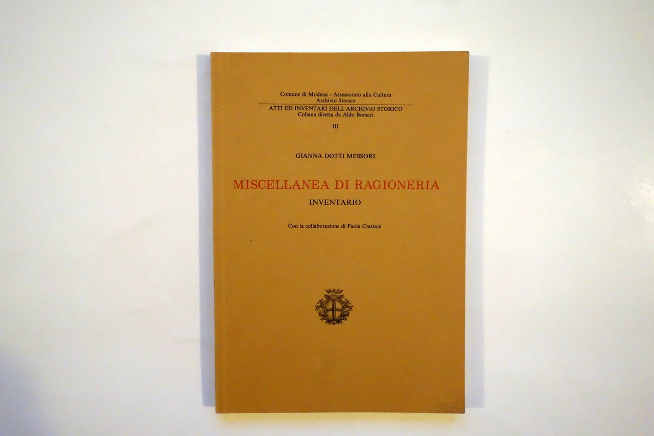 Miscellanea di Ragioneria Inventario G. Dotti Messori Modena Archivio Storico