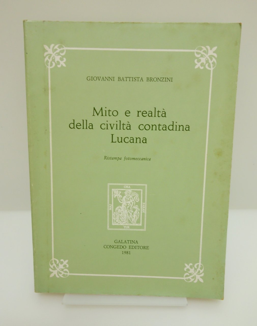 MITO E REALTA' DELLA CIVILTA' CONTADINA LUCANA BRONZINI CONGEDO EDITORE …