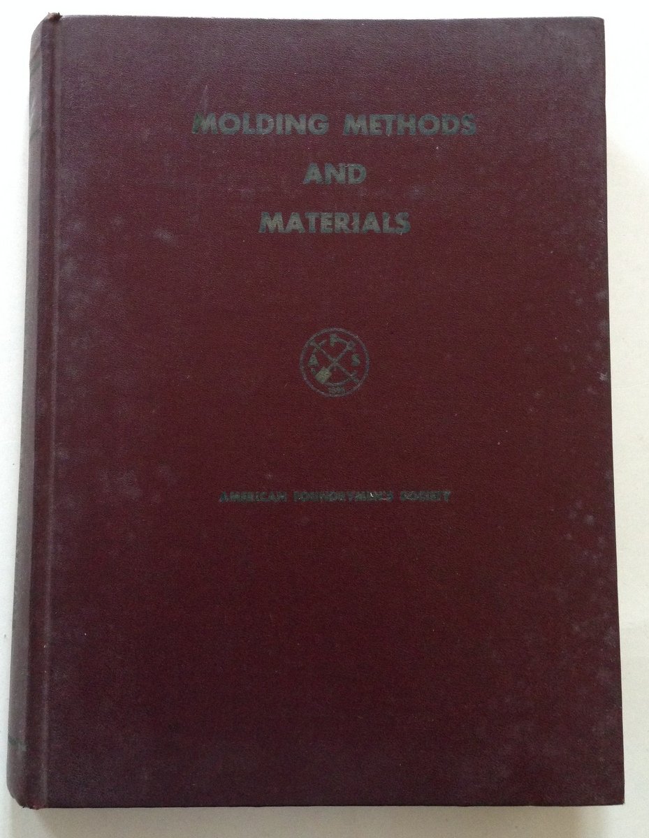 Molding Methods and Materials American Foundrymen's Society Des Plaines 1962