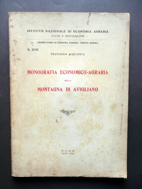 Monografia Economico Agraria della Montagna di Avigliano F. Acquaviva Roma 1943