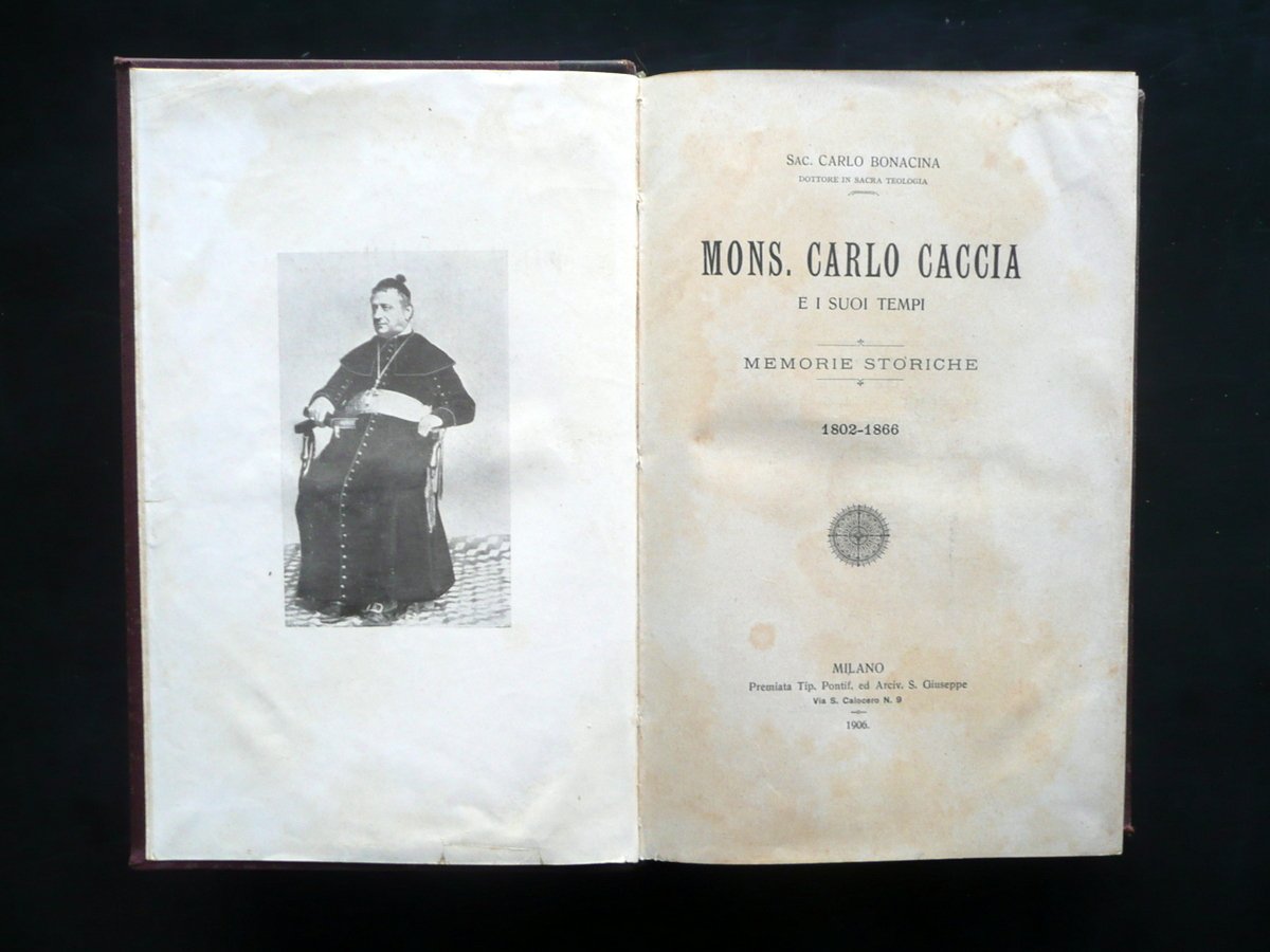 Monsignor Carlo Caccia e i Suoi Tempi 1802-1866 Carlo Bonacina …