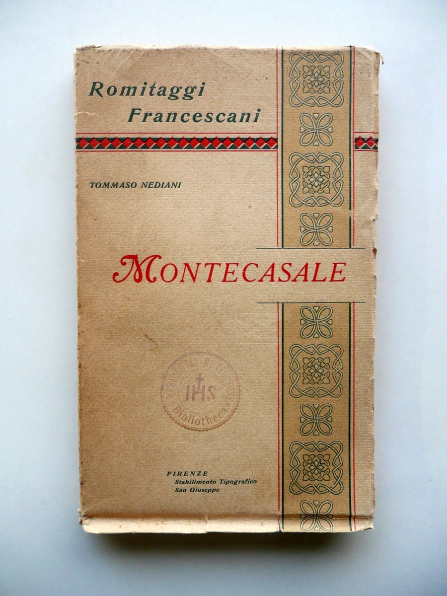Montecasale Tommaso Nediani Romitaggi Francescani Stab. S. Giuseppe Firenze 1915