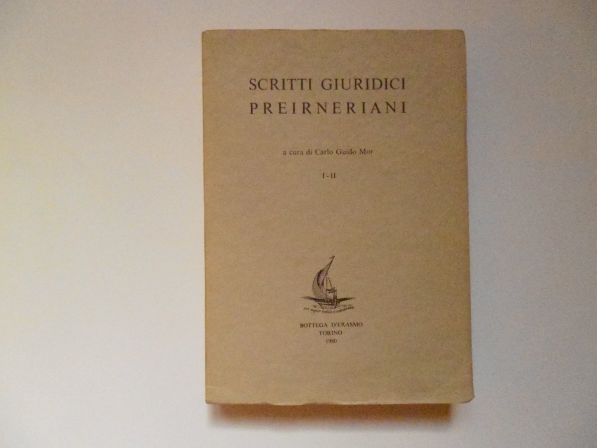 Mor Carlo Guido Scritti Giuridici Preirneriani Bottega d'Erasmo 1980