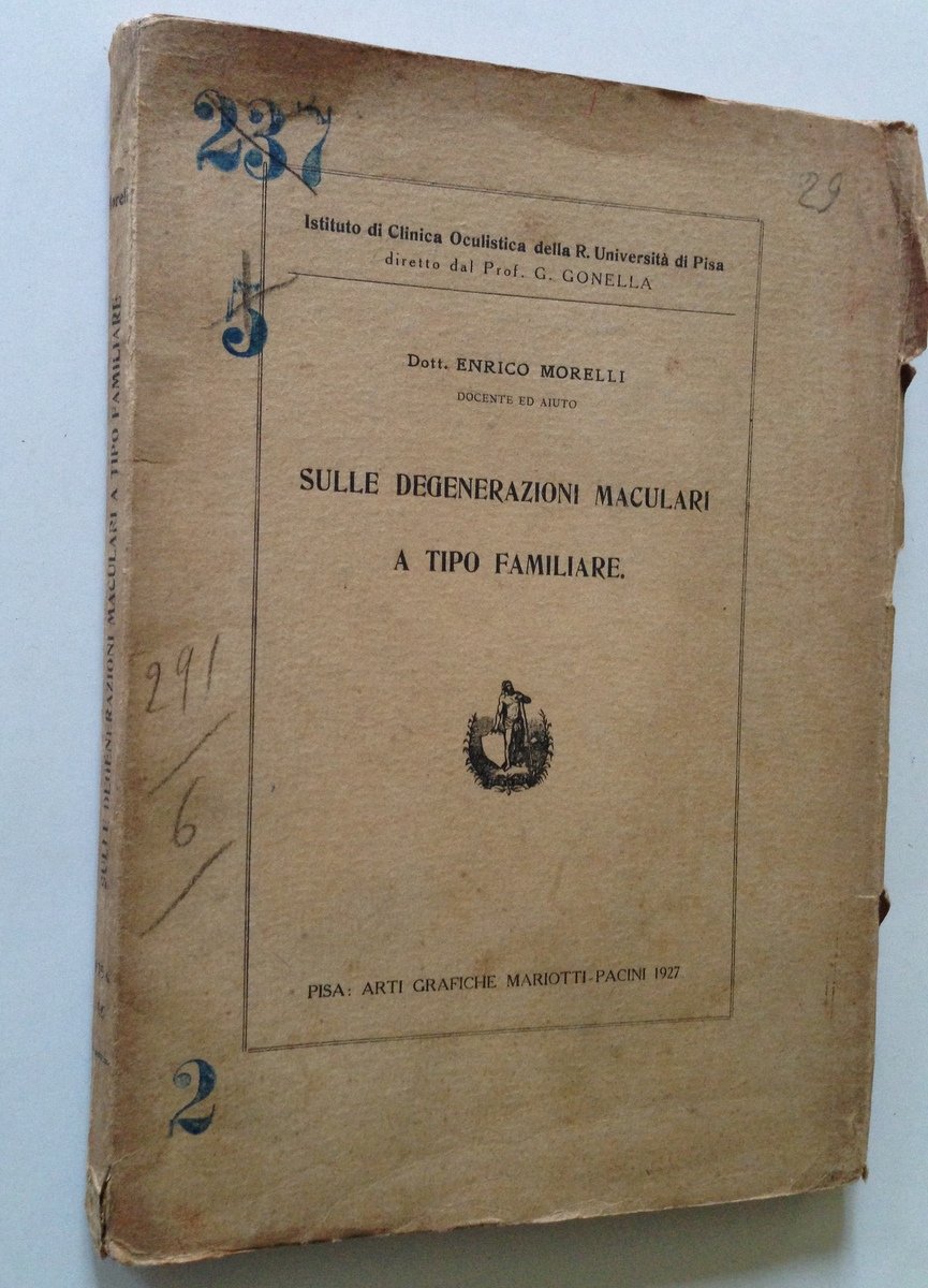 MORELLI ENRICO SULLE DEGENERAZIONI MACULARI A TIPO FAMILIARE PISA MARIOTTI …