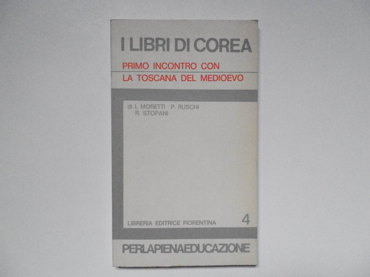 Moretti Ruschi Stopani Primo Incontro Con La Toscana del Medioevo …