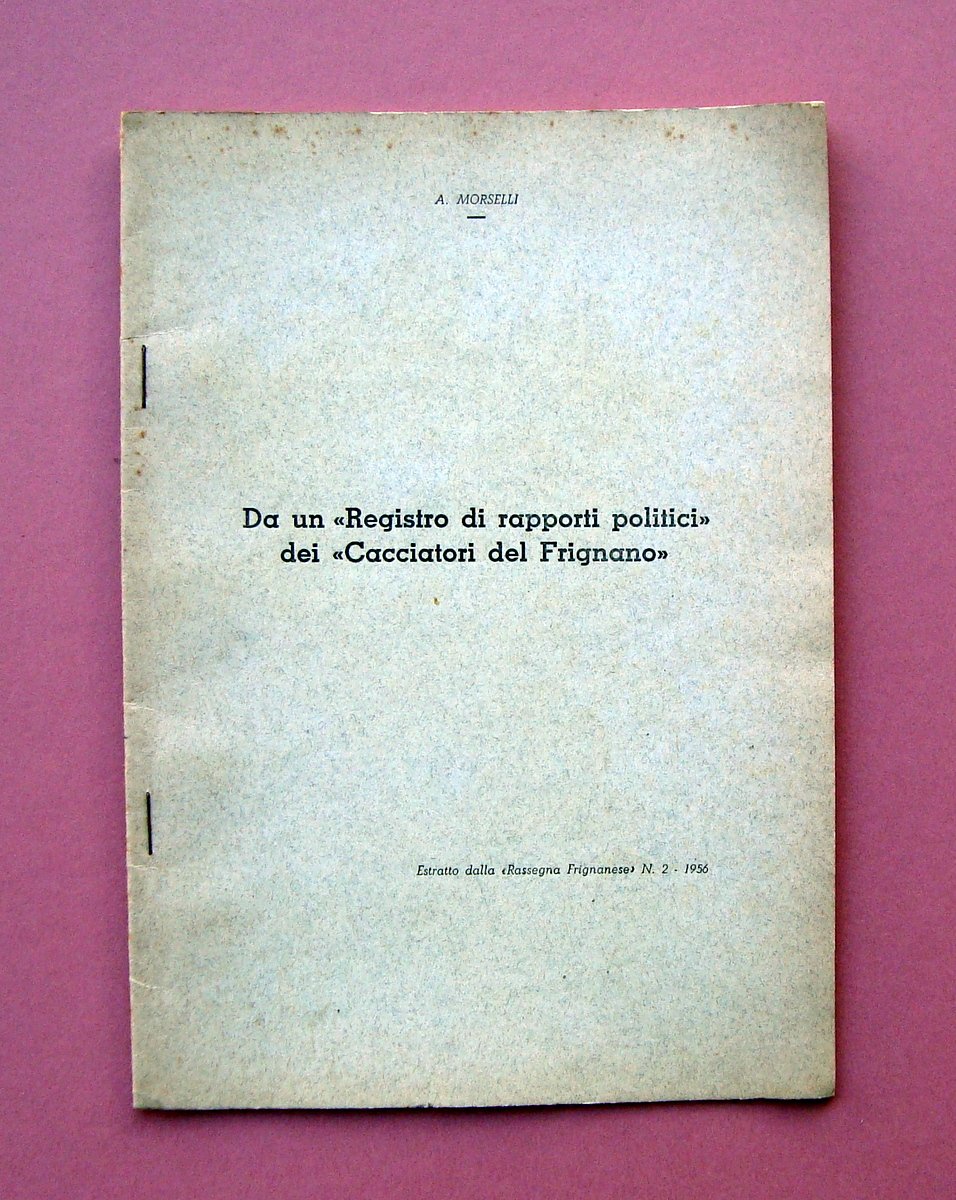 Morselli Da un registro Rapporti Politici Cacciatori Frignano Rassegna N …