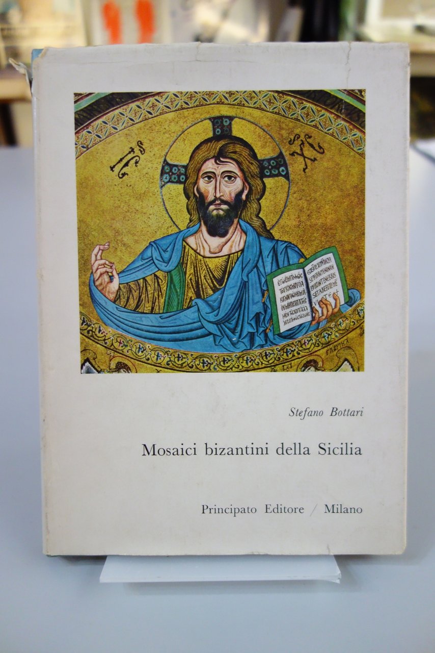 MOSAICI BIZANTINI DELLA SICILIA BOTTARI PRINCIPATO EDITORE 1963