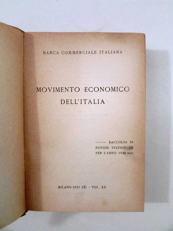 Movimento Economico dell'Italia Raccolta di Notizie per l'Anno 1930 Milano …