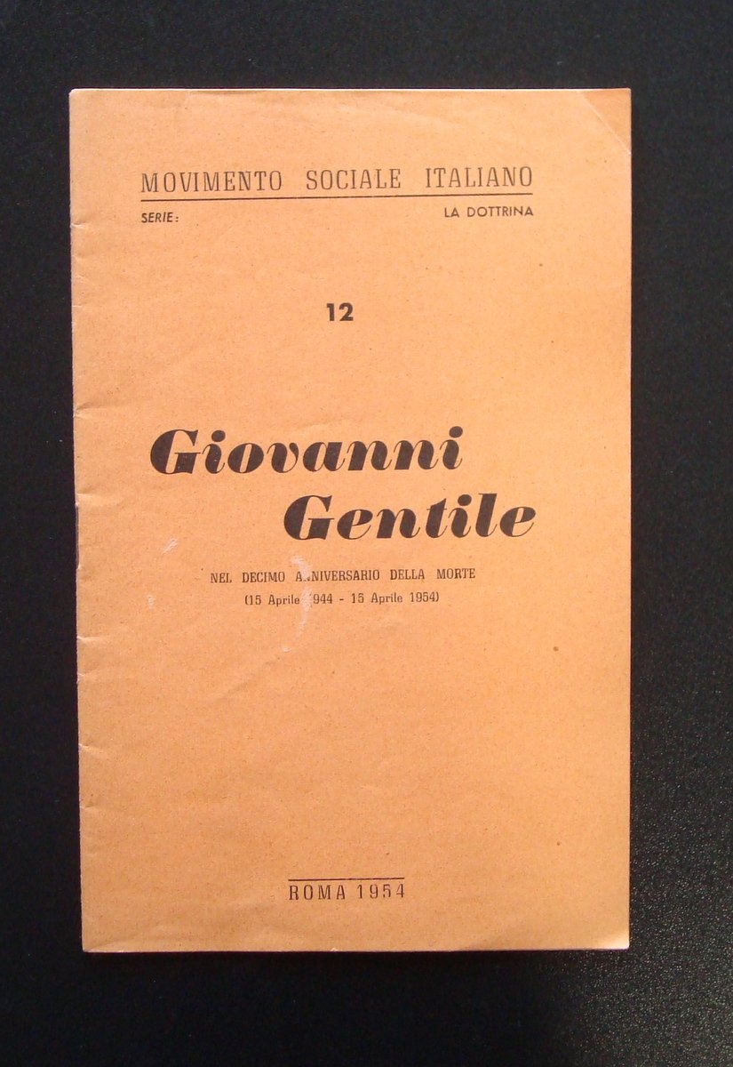 MSI GIOVANNI GENTILE DECIMO ANNIVERSARIO DELLA MORTE LA DOTTRINA 12 …