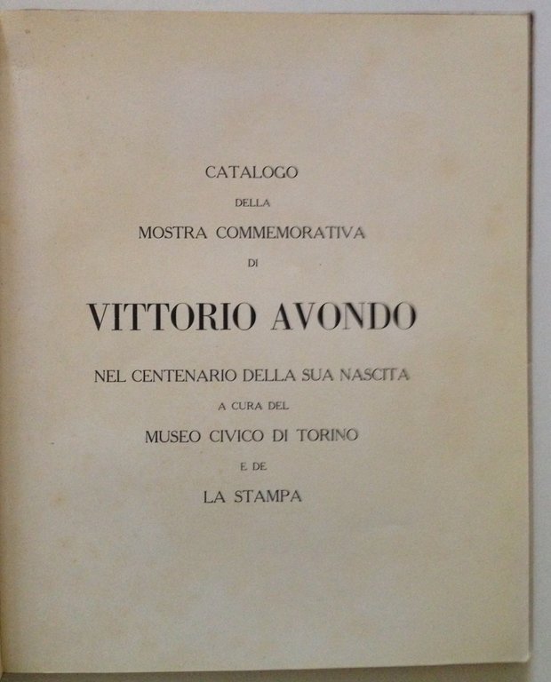 MUSEO CIVICO DI TORINO LA STAMPA VITTORIO AVONDO MOSTRA COMMEMORATIVA …