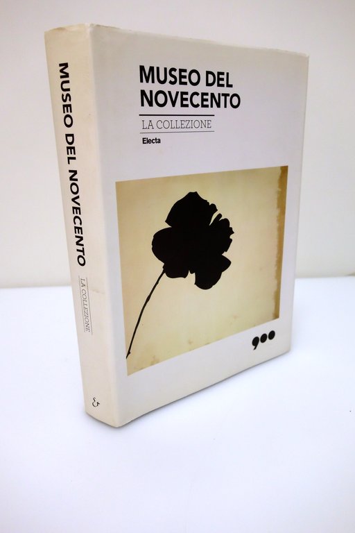 MUSEO DEL NOVECENTO LA COLLEZIONE ELECTA 2011