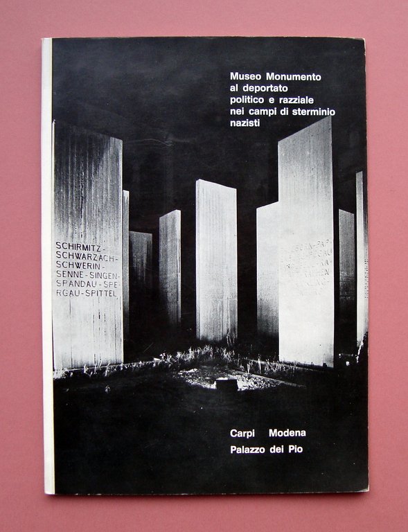 Museo Monumento al Deportato politico razziale Carpi 1971 Palazzo Pio catalogo