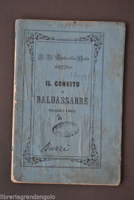 Musica Lirica Opera Convito Baldassarre Prima Rappresentazione Scala Buzzi 1858