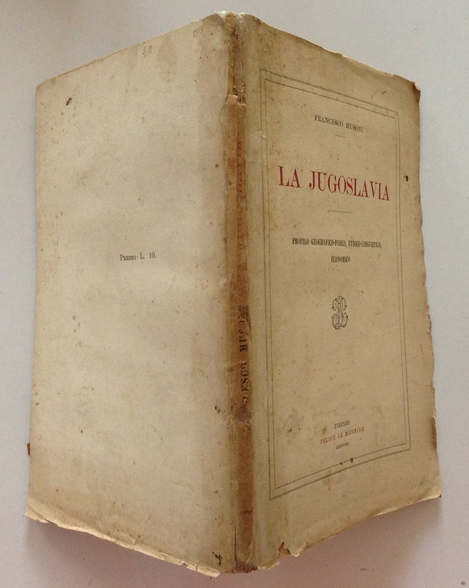 MUSONI FRANCESCO LA JUGOSLAVIA PROFILO GEOGRAFICO ETNICO LINGUISTICO ECONOMICO