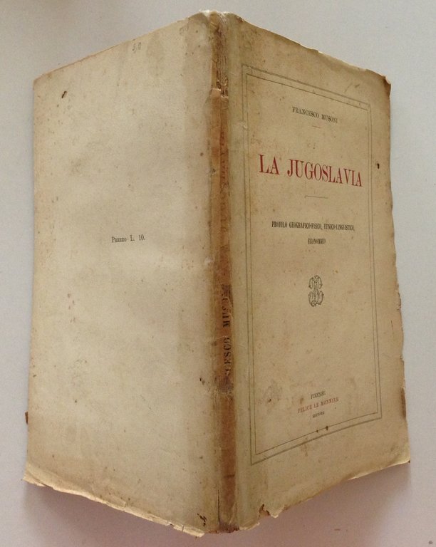 MUSONI FRANCESCO LA JUGOSLAVIA PROFILO GEOGRAFICO ETNICO LINGUISTICO ECONOMICO