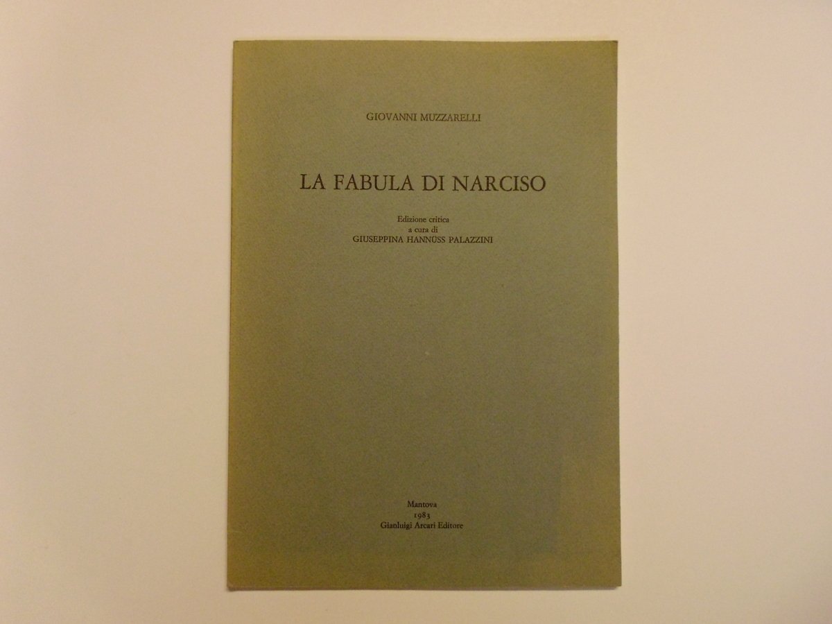 Muzzarelli Giovanni La Fabula di Narciso Gianluigi Arcari Editore 1983 | Immagine principale