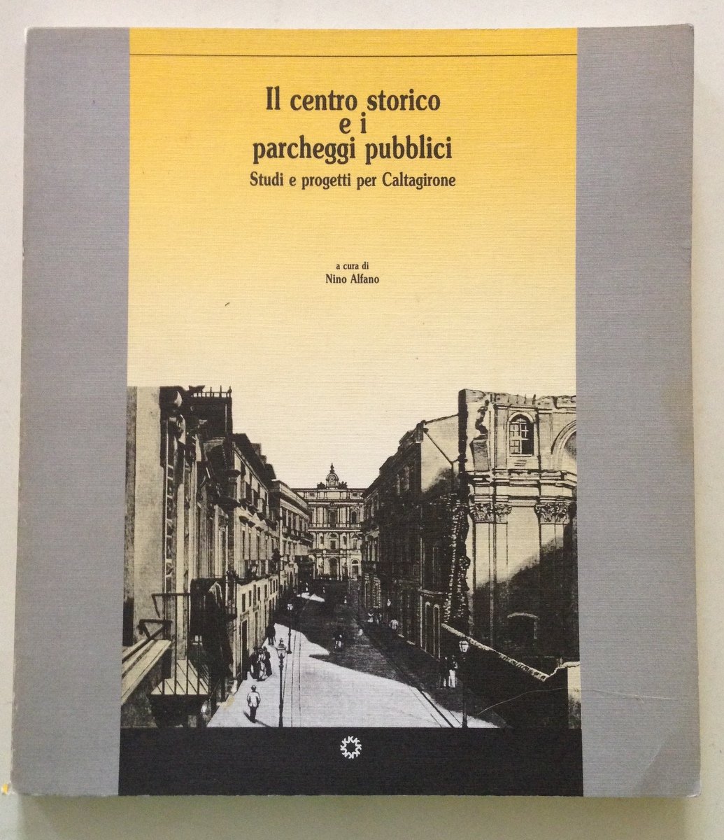 N. Alfano Il Centro Storico e i Parcheggi Pubblici Studi …