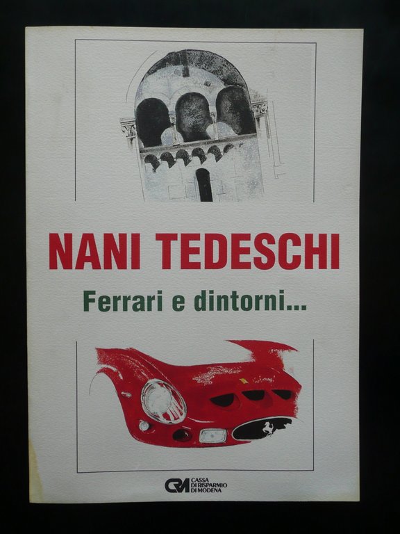 Nani Tedeschi Ferrari e Dintorni Galleria Enzo Ferrari Modena 1988 Auto Arte