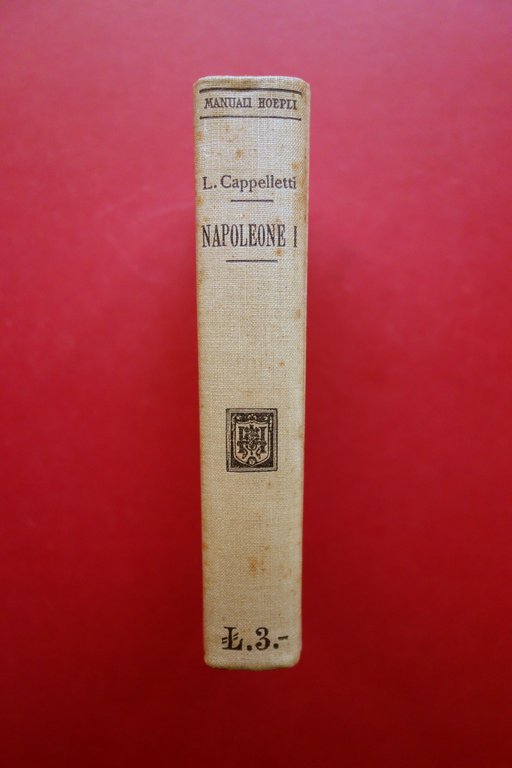 Napoleone I Licurgo Cappelletti Hoepli Milano 1916 Autografo L. Bodio …