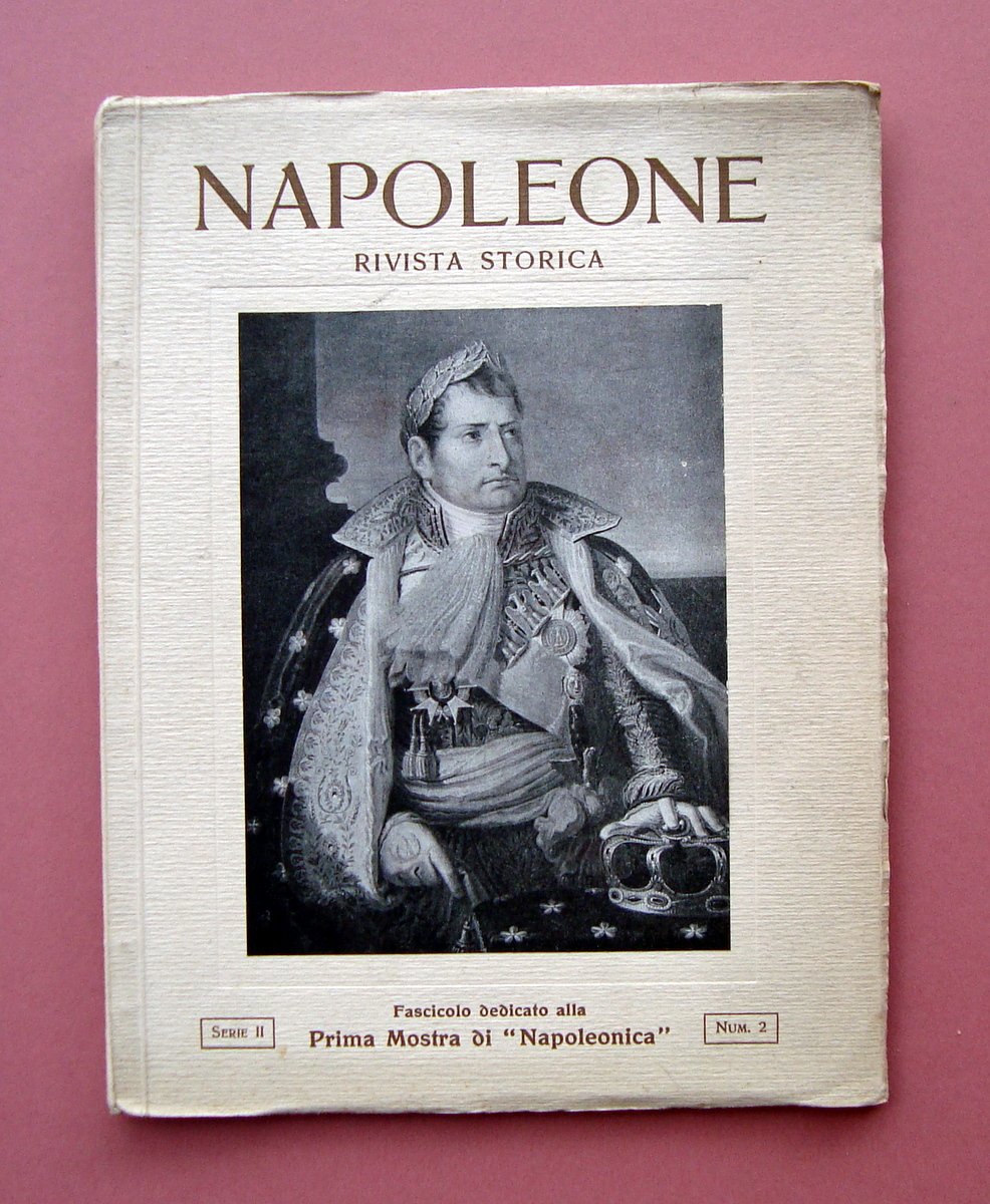 Napoleone Rivista Storica Prima Mostra Napoleonica Serie II num 2