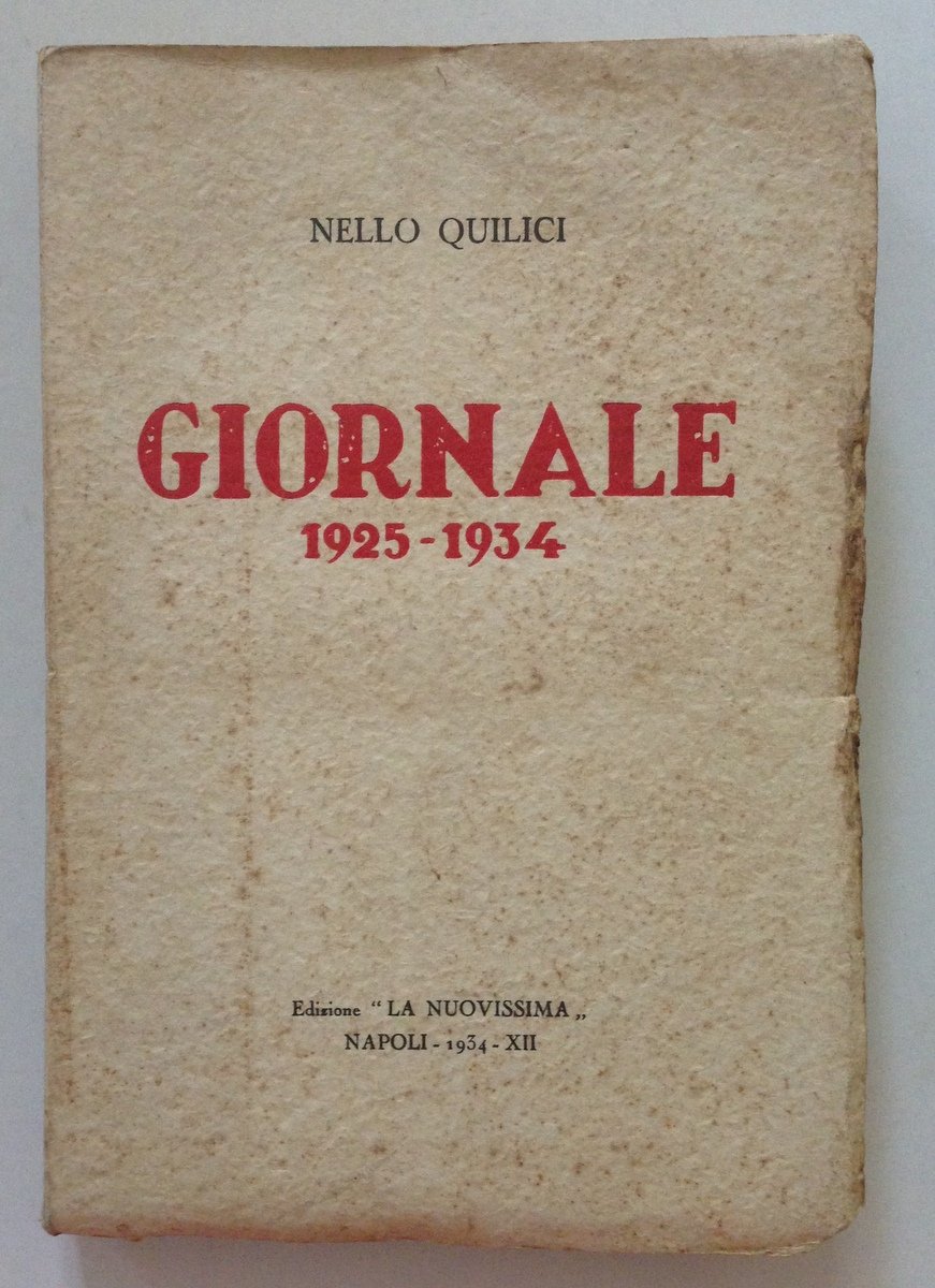 Nello Quilici Giornale 1925 1934 Ferrara Edizione La Nuovissima Napoli …