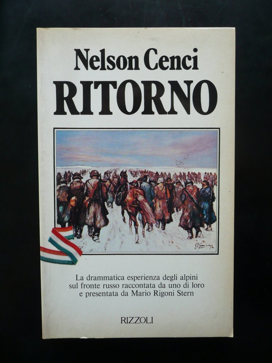Nelson Cenci Ritorno Introduzione di Mario Rigoni Stern Rizzoli 1981 …