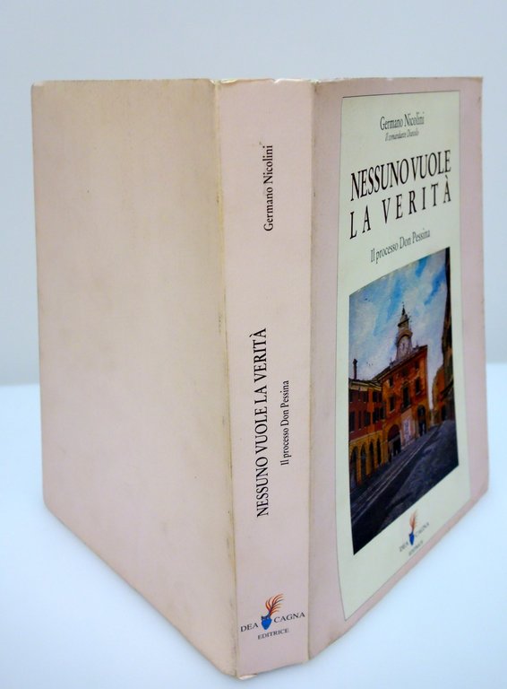 NESSUNO VUOLE LA VERITA' NICOLINI PROCESSO DON PESSINA DEA CAGNA …