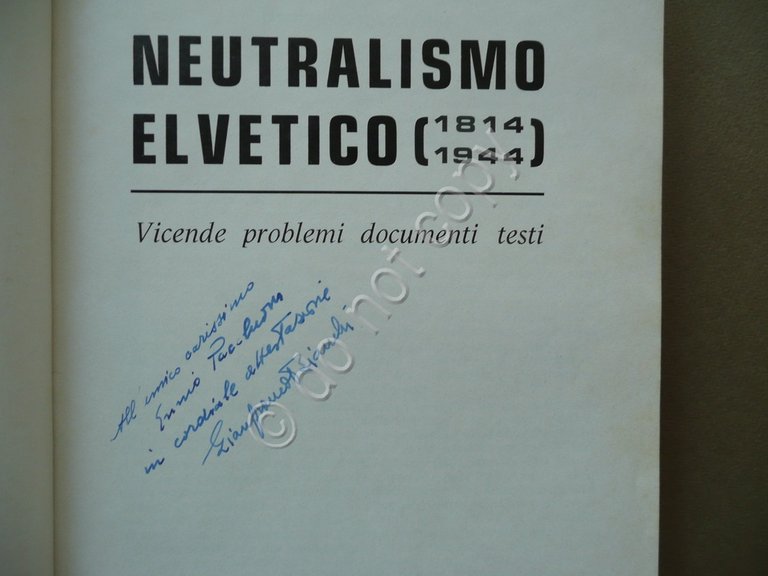 Neutralismo Elvetico 1814 1944 Bianchi Universit‡ di Trieste 1974 Dedica … | Immagine Gallery 2