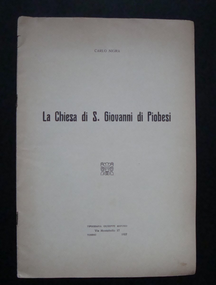 NIGRA CARLO LA CHIESA DI S GIOVANNI DI PIOBESI ANFOSSI …