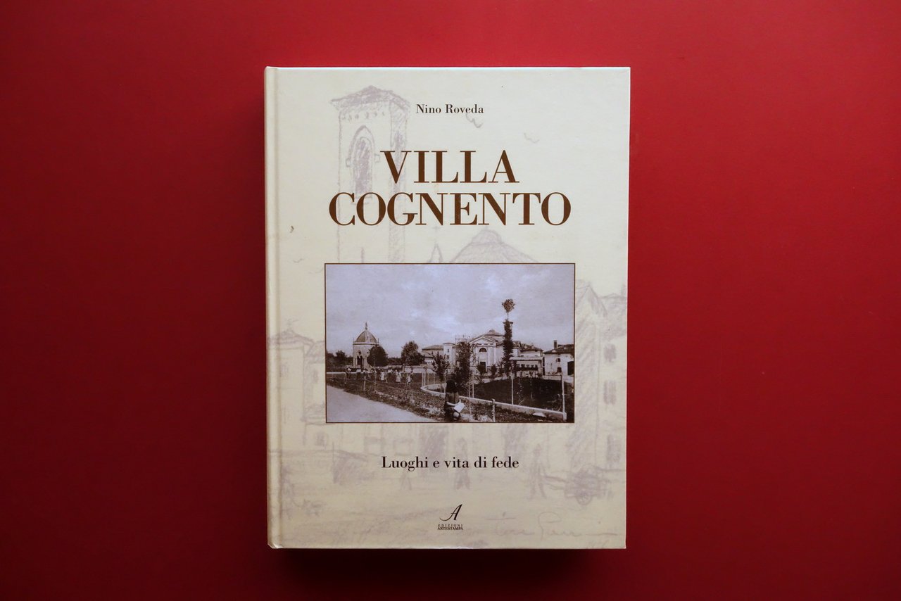 Nino Roveda Villa Cognento Volume II Luoghi di Vita e …