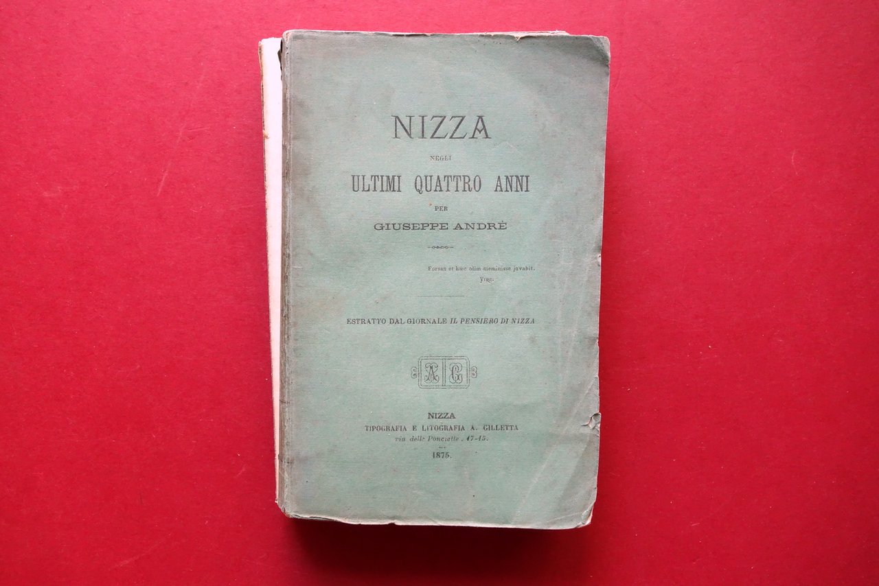 Nizza negli ultimi quattro anni Giuseppe AndrË Tip. Gilletta 1875 … | Immagine principale