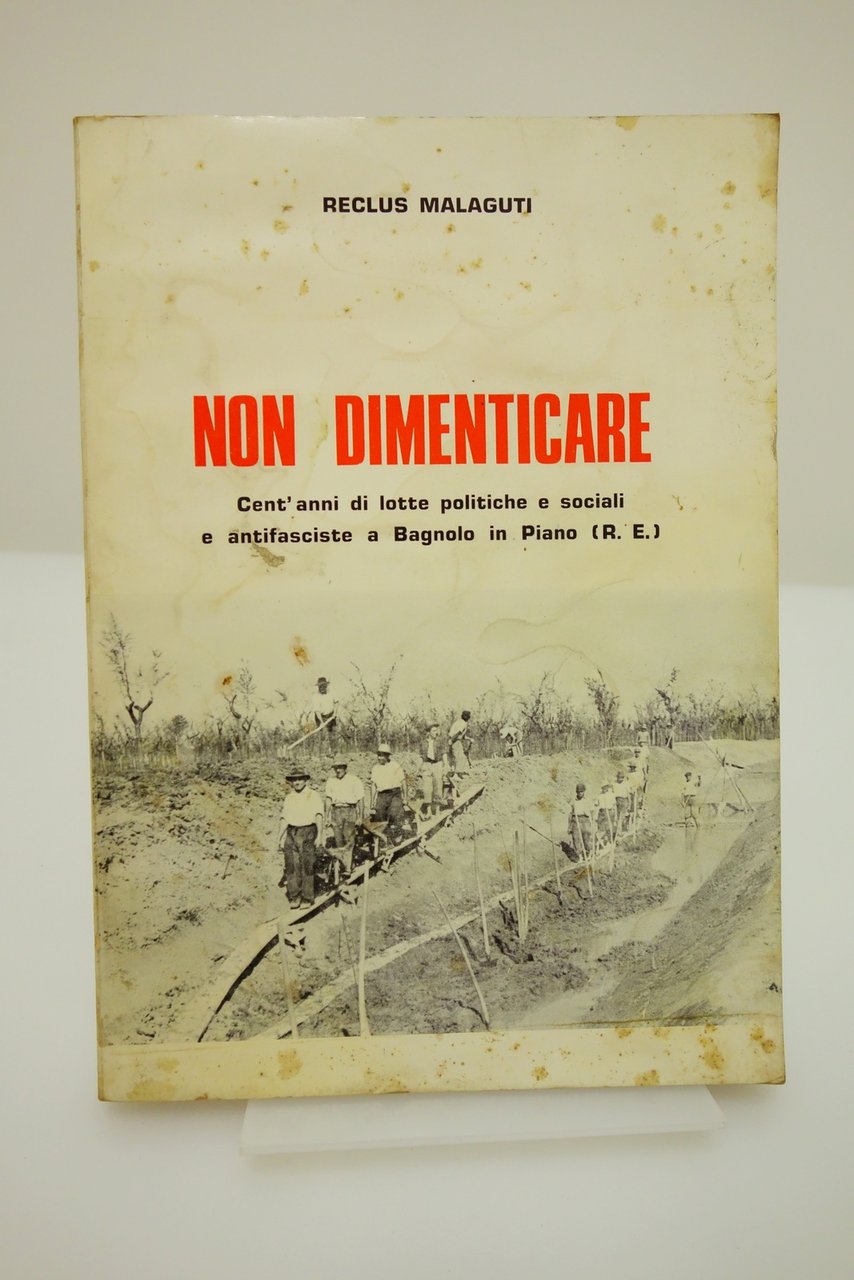 NON DIMENTICARE LOTTE POLITICHE SOCIALI E ANTIFASCISTE BAGNOLO DI PIANO …