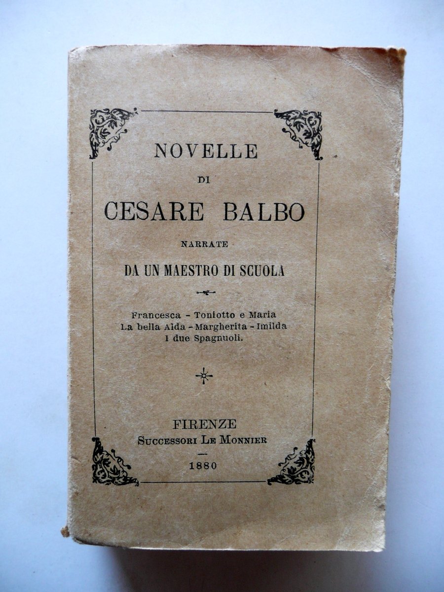 Novelle di Cesare Balbo Narrate da un Maestro di Scuola …