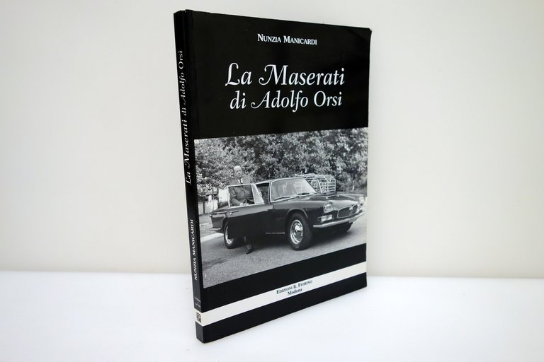 Nunzia Manicardi La Maserati di Adolfo Orsi Ed.Il Fiorino Modena … | Immagine Gallery 2