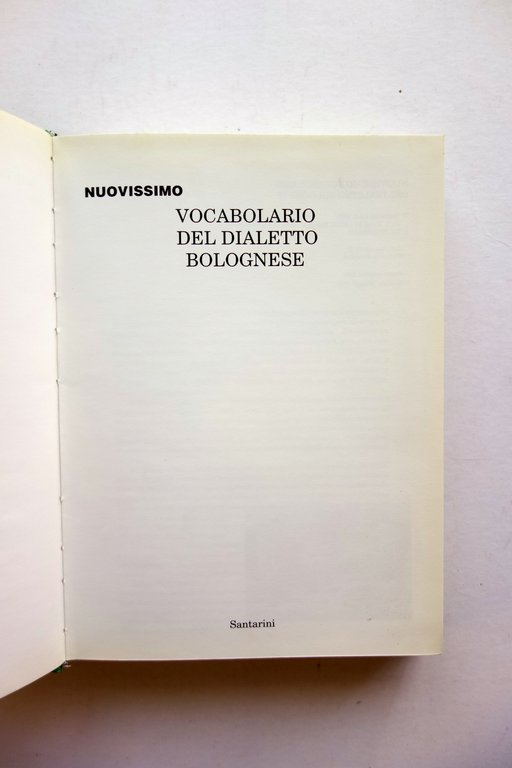 Nuovissimo Vocabolario del Dialetto Bolognese Santarini Bologna 1991 2∞Edizione