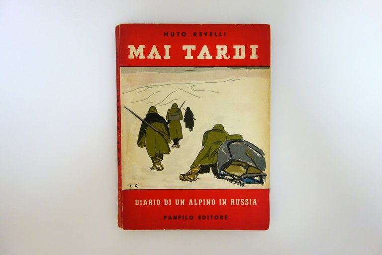 Nuto Revelli Mai Tardi Panfilo Ed. 1946 1° Ed. Raro …