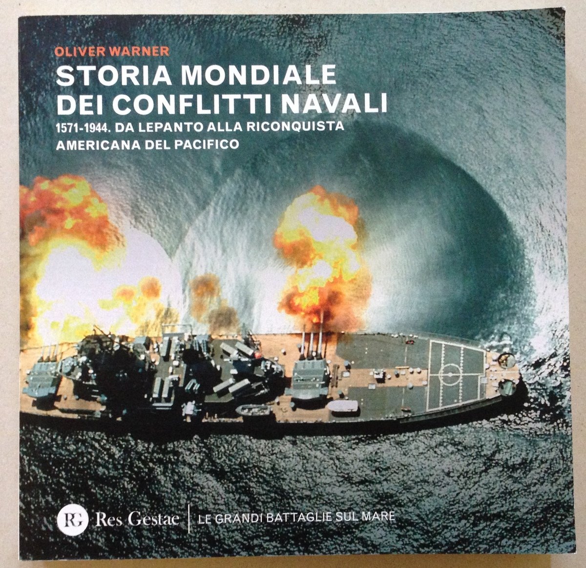 O. Warner Storia Mondiale Dei Conflitti Navali Lepanto Riconquista Americana