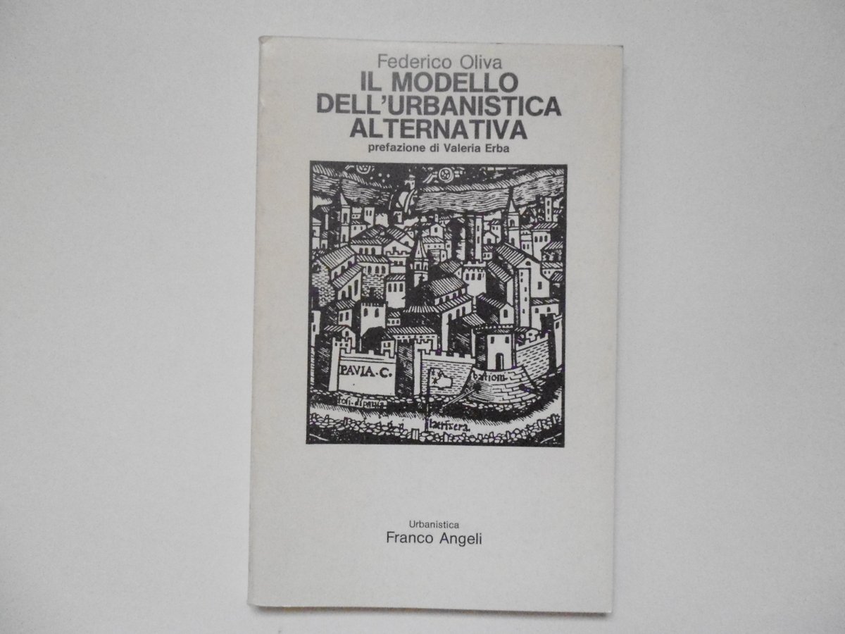 Oliva Il Modello dell'Urbanistica Alternativa Franco Angeli Editore 1984