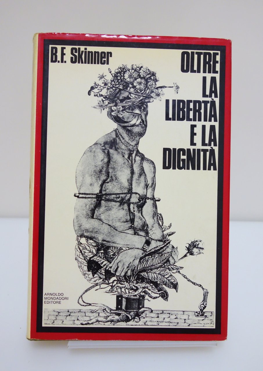 Oltre la libertà e la dignità Skinner Mondadori 1973 prima …