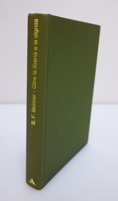 Oltre la libertà e la dignità Skinner Mondadori 1973 prima …