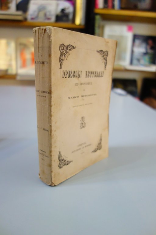 OPUSCOLI LETTERARI ED ECONOMICI MARCO MINGHETTI LE MONNIER FIRENZE 1872
