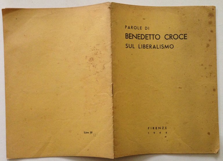 Opuscolo Parole di Benedetto Croce Sul Liberalismo Firenze 1944